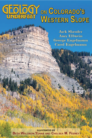 Geology Underfoot on Colorado's Western Slope