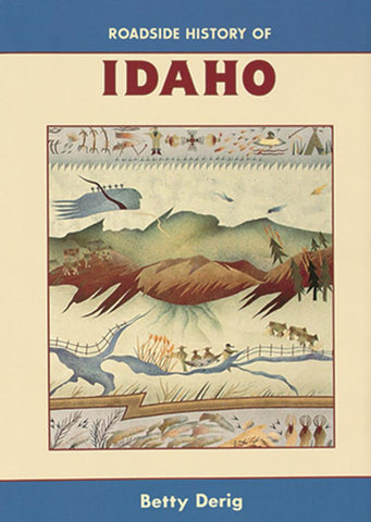 Roadside History of Idaho