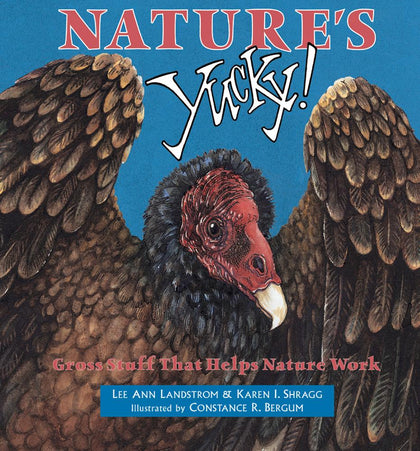 Nature's Yucky!