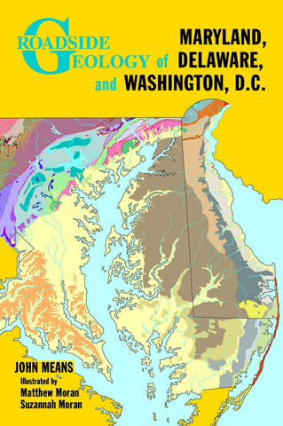Roadside Geology of Maryland, Delaware, and Washington, D.C.